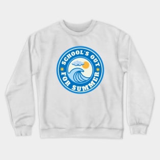 School's out for summer Crewneck Sweatshirt